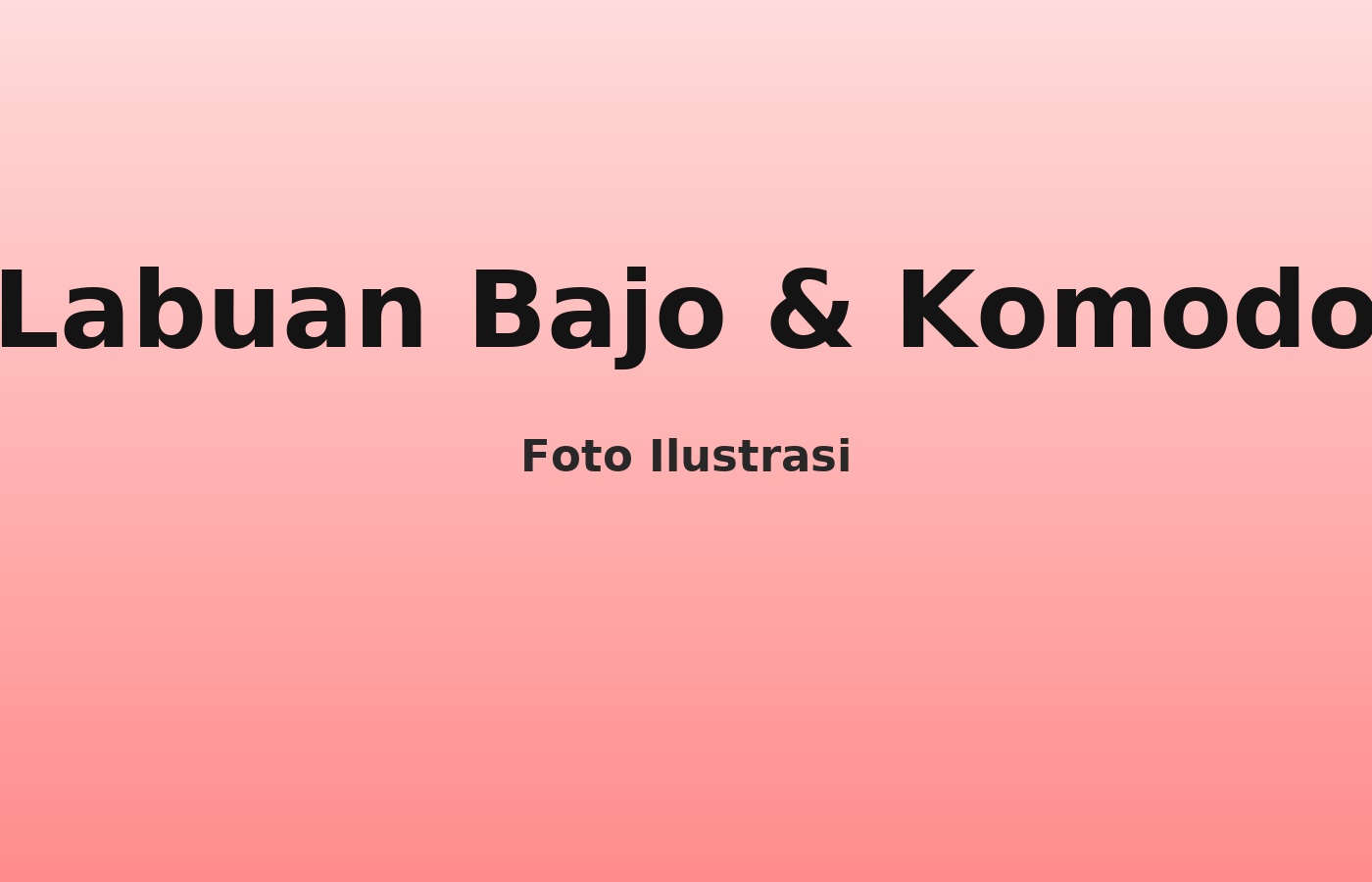 Labuan Bajo & Komodo